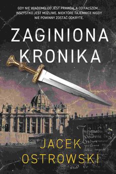 Zaginiona kronika - Ostrowski Jacek
