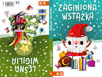 Zaginiona wstążka. Leśna Wigilia. Zimowe opowiastki Opracowanie zbiorowe