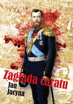Zagłada caratu Jacyna Jan