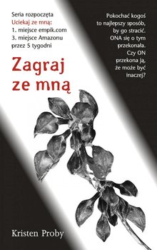Zagraj ze mną. Ze mną. Tom 3 - Proby Kristen