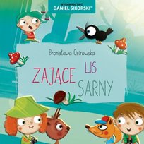 Zające. Sarny. Lisy Ostrowska Bronisława