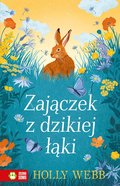 Zajączek z dzikiej łąki. Na ratunek zwierzętom - Holly Webb