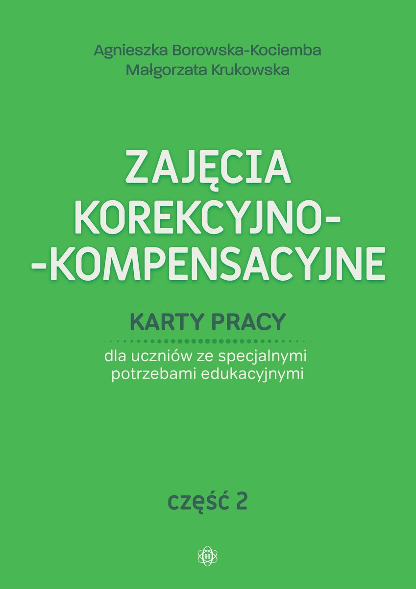 Zajęcia Korekcyjno-kompensacyjne. Część 2 - Borowska-Kociemba Agnieszka ...