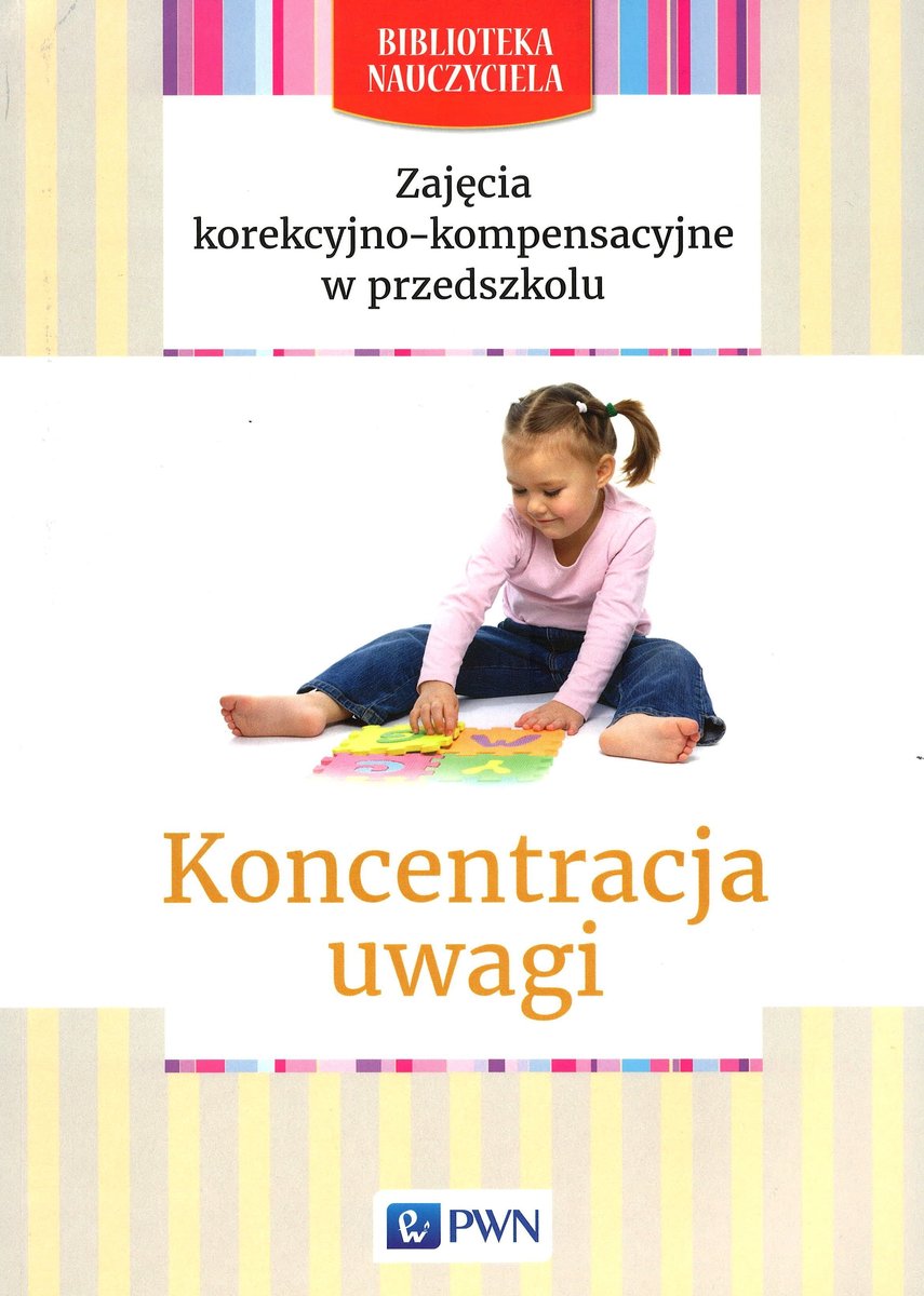 Zajęcia Korekcyjno-kompensacyjne W Przedszkolu. Koncentracja Uwagi ...