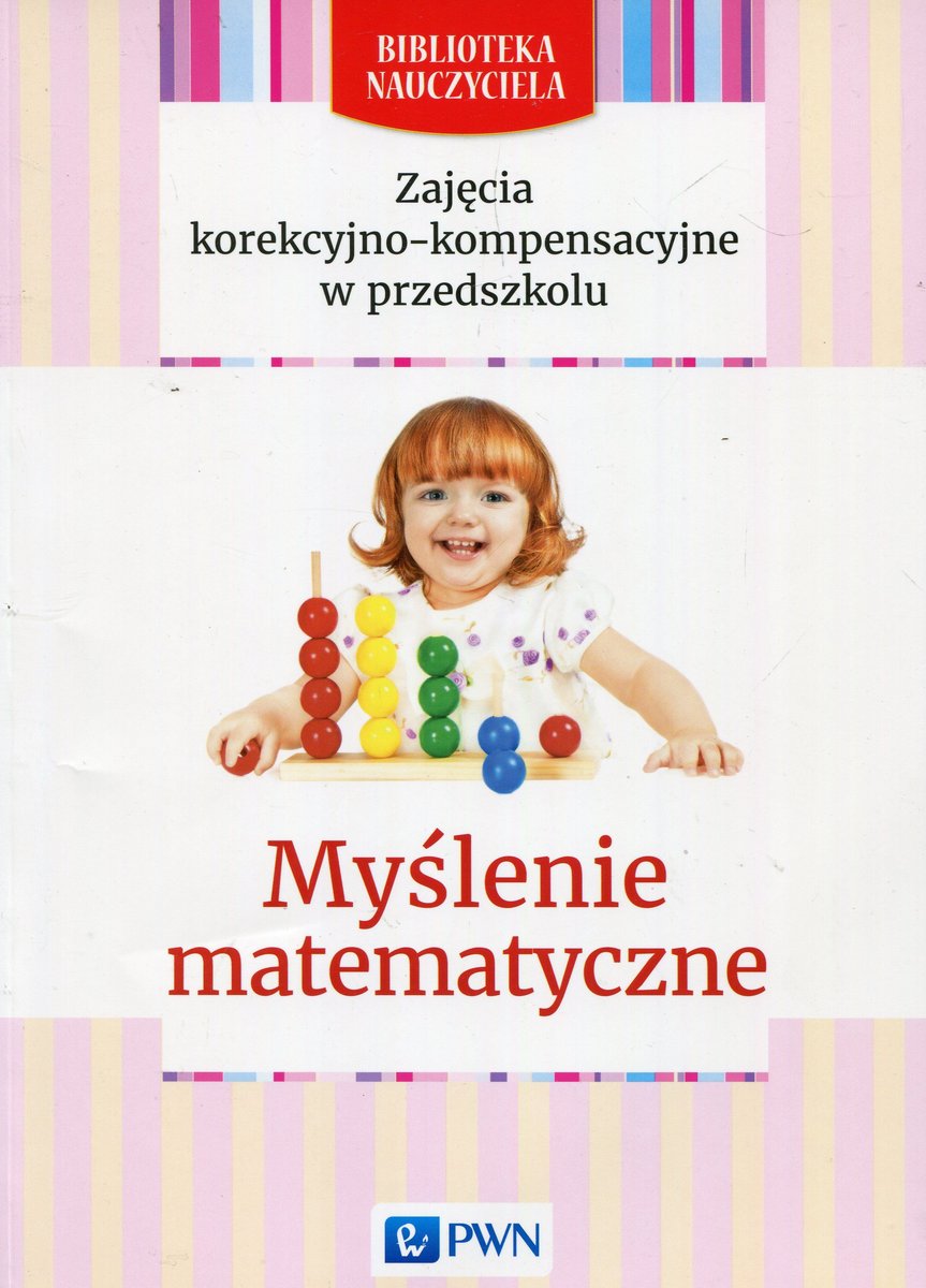 Zajęcia Korekcyjno-kompensacyjne W Przedszkolu. Myślenie Matematyczne ...