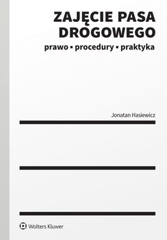 Zajęcie pasa drogowego. Prawo, procedury, praktyka - ebook EPUB - Hasiewicz Jonatan