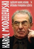 Zajeździmy kobyłę historii. Wyznania poobijanego jeźdźca&nbsp;-&nbsp;Modzelewski Karol