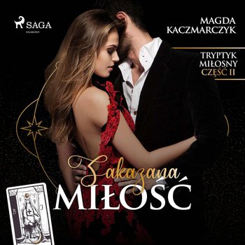Zakazana miłość. Część 2 - Kaczmarczyk Magda