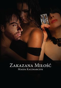 Zakazana miłość - Kaczmarczyk Magda