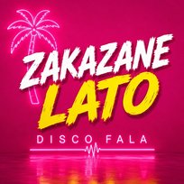 Zakazane Lato Disco Fala