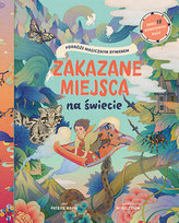 Zakazane miejsca na świecie. Podróże magicznym dywanem Makin Patrick