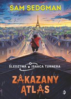 Zakazany Atlas. Śledztwa Isaaca Turnera Sedgman Sam