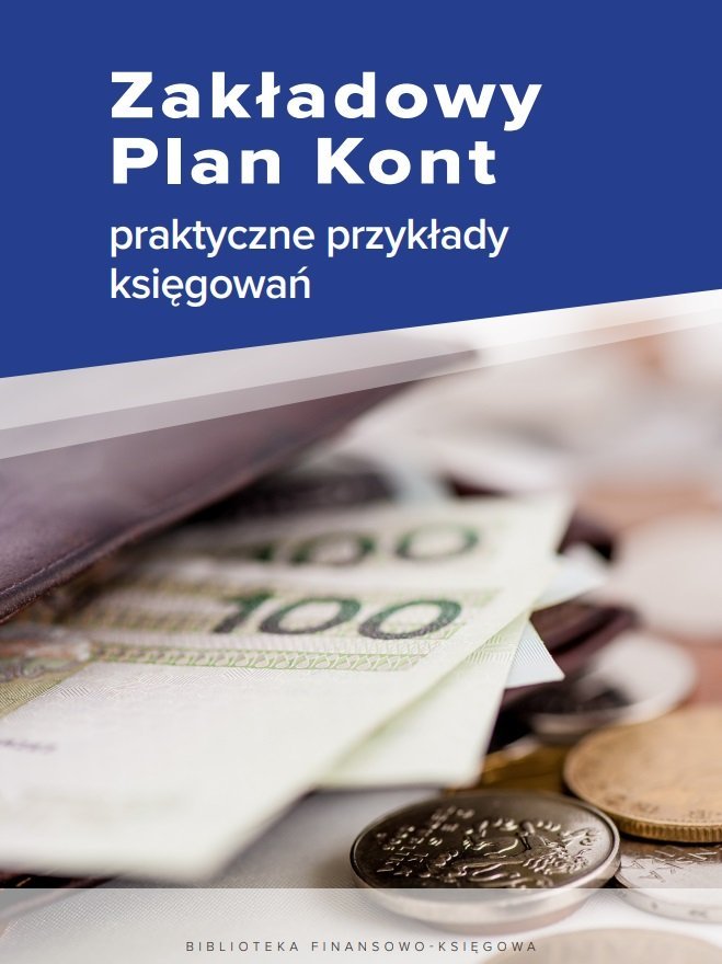 Zakładowy Plan Kont Praktyczne Przykłady Księgowań Trzpioła Katarzyna Ebook Sklep Empikcom 4393