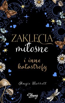 Zaklęcia miłosne i inne katastrofy - Angie Barrett