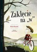 Zaklęcie na "w"&nbsp;-&nbsp;Rusinek Michał