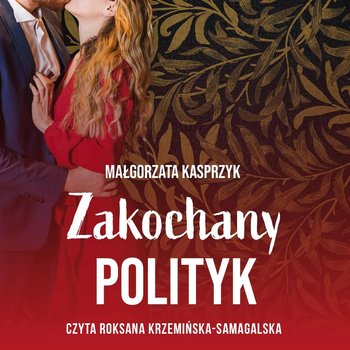 Zakochany polityk - Kasprzyk Małgorzata