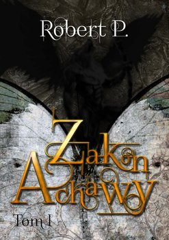 Zakon Achawy. Tom 1 - P. Robert