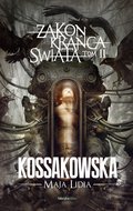 Zakon Krańca Świata. Tom 2 - Kossakowska Maja Lidia