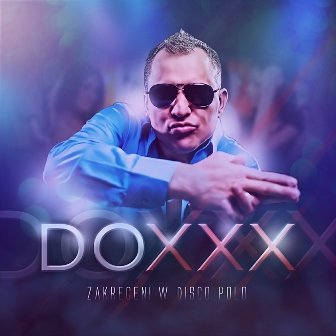 Zakręceni w disco polo - Doxxx