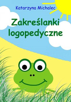 Zakreślanki logopedyczne - Michalec Katarzyna