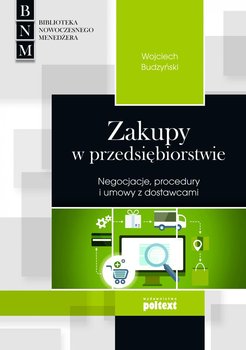 Zakupy w przedsiębiorstwie. Negocjacje procedury i umowy z dostawcami - Budzyński Wojciech