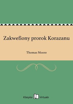 Zakwefiony prorok Korazanu - Moore Thomas