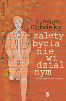 Zalety bycia niewidzialnym Stephen Chbosky