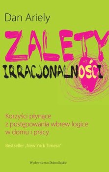 Zalety irracjonalności - Ariely Dan