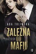 Zależna od mafii. Bracia Vedetti. Tom 1 - ebook epub - Tulińska Ada