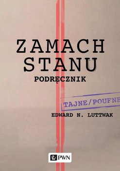 Zamach stanu. Podręcznik - Luttwak Edward N.