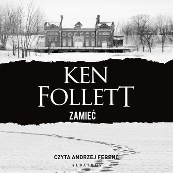 Zamieć - audiobook - Follett Ken