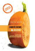 Zamień chemię na jedzenie - Bator Julita
