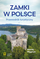 Zamki w Polsce Węgrzyn Maciej