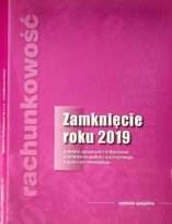 Zamknięcie roku 2019 Rachunkowość Opracowanie zbiorowe