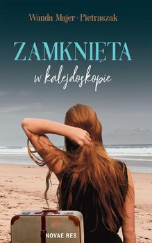 Zamknięta w kalejdoskopie - Majer-Pietraszak Wanda