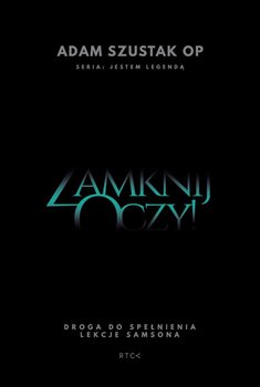 Zamknij oczy - Szustak Adam OP