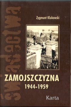 Zamojszczyzna 1944-1959 - Klukowski Zygmunt