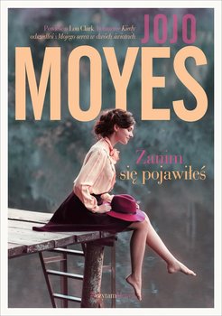 Zanim się pojawiłeś - ebook epub - Moyes Jojo