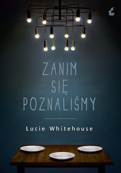 Zanim się poznaliśmy - Whitehouse Lucie