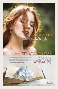 Zanim wybaczę - Wala Magdalena