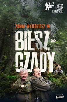 Zanim wyjedziesz w Bieszczady - Scelina Marcin, Nóżka Kazimierz, Kozłowski Maciej