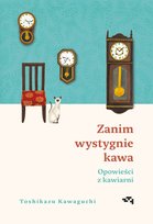 Zanim wystygnie kawa. Opowieści z kawiarni - ebook mobi
