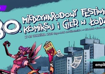 Zanurz się w magicznym świecie komiksu na 30. Międzynarodowym Festiwalu Komiksu i Gier