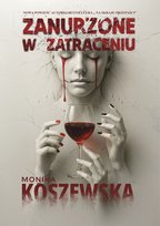 Zanurzone w zatraceniu Koszewska Monika