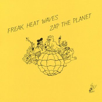Zap The Planet, płyta winylowa - Freak Heat Waves