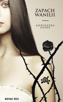Zapach wanilii. Mroczny znak. Tom 1 - Łaska Agnieszka