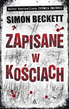 Zapisane w kościach. David Hunter. Tom 2 - Beckett Simon