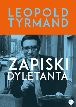 Zapiski dyletanta - Tyrmand Leopold
