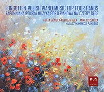 Zapomniana polska muzyka fortepianowa Liszewska Anna, Górska-Kołodziejska Agata