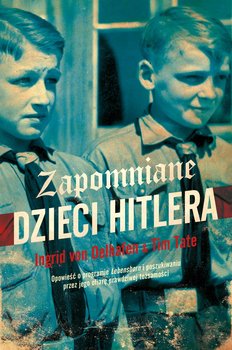 Zapomniane dzieci Hitlera - Tate Tim, Oelhafen von Ingrid